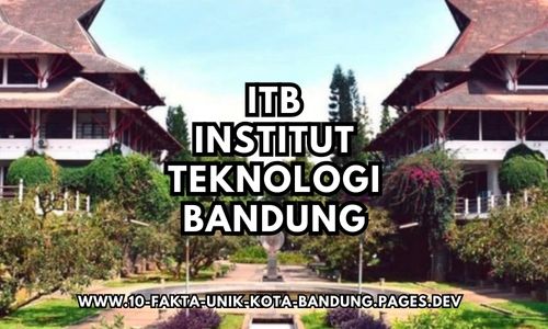 Fakta Bandung Mengenai Instutut Teknologi Bandung